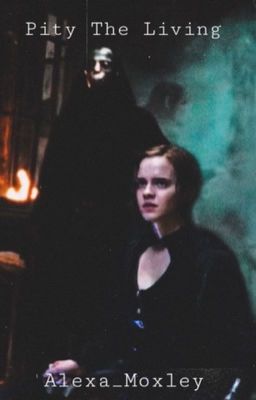 Pity The Living (Dramione)