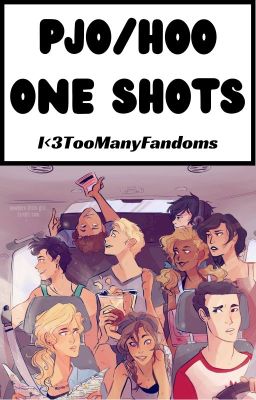 PJO/HOO One Shots