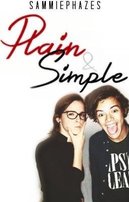 Plain and Simple (Harry Styles Fan Fic)