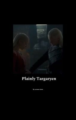 Plainly Targaryen 