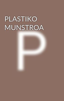 PLASTIKO MUNSTROA