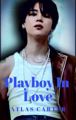 Playboy In Love ✔