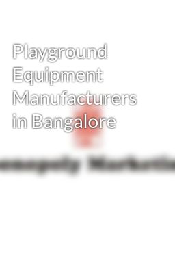 Playground Equipment Manufacturers in Bangalore