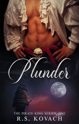 Read Stories Plunder (The Pirate King Series, Book 1) - TeenFic.Net