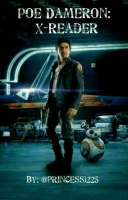 Poe Dameron X-Reader