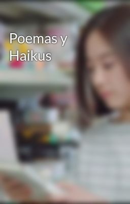 Poemas y Haikus