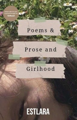 Poems and Prose and Girlhood