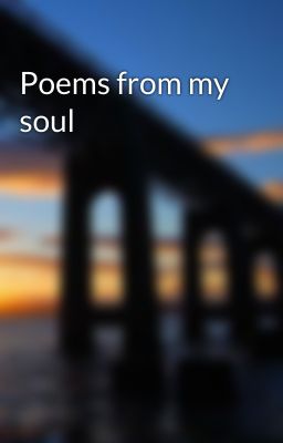 Poems from my soul