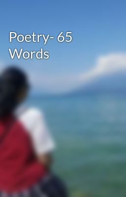 Poetry- 65 Words