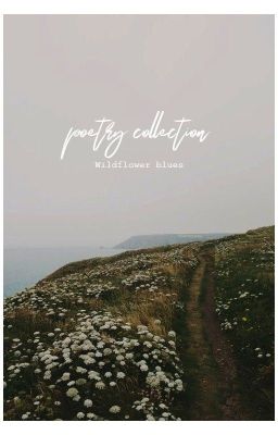 Poetry Collection - wildflower blues