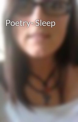 Poetry- Sleep