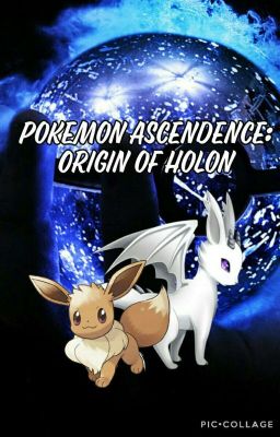 Pokemon Ascendance: Origins of Holon