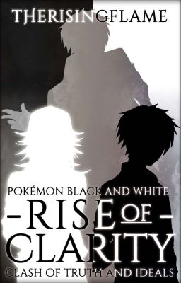 Pokémon BW: Rise of Clarity (book 3 of the HBoD series)