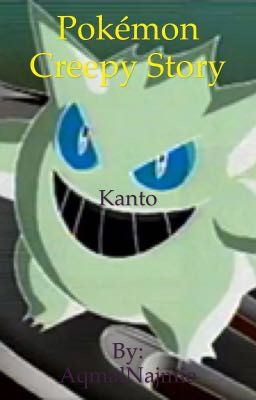 Pokemon Creepy Story (Kanto)