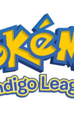 Pokemon Indigo League - Pokemon x Male Reader