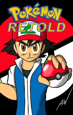 Pokémon Retold: Part 1 - The Indigo Adventures