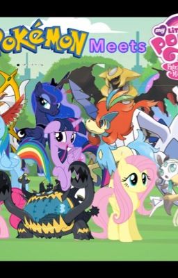 Pokémon's meet My Little Ponies