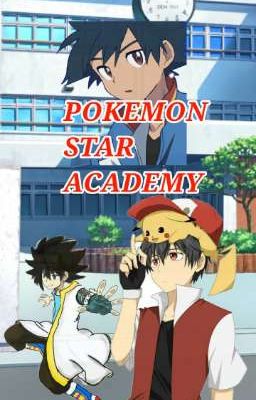 Read Stories POKEMON: STAR academy - TeenFic.Net