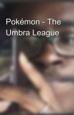 Pokémon - The Umbra League