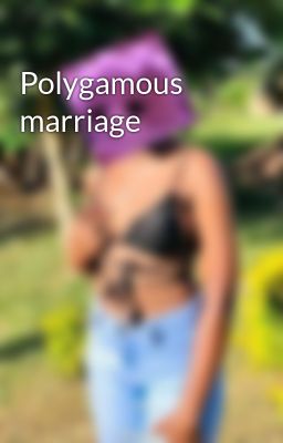 Polygamous marriage 