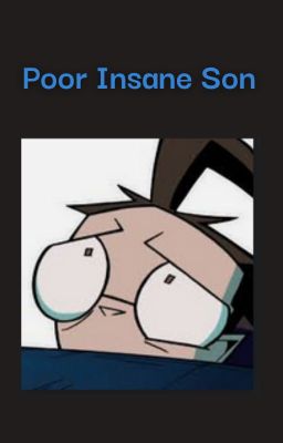 Poor Insane Son