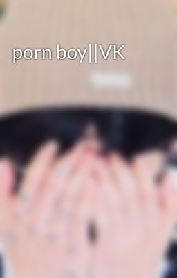 porn boy||VK