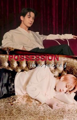 POSSESSION: UNEXPECTED (Heesunsun)