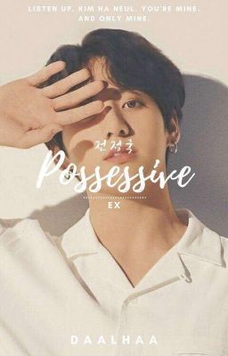 Possessive Ex 전정국√