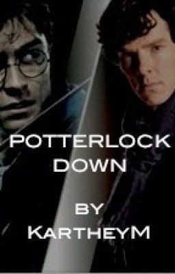 PotterLock Down (A Crossover Fanfiction)