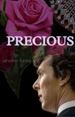 Precious (Sherlock X OC Fanfiction)
