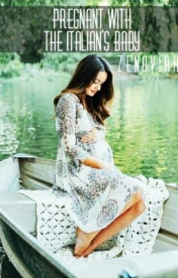 Read Stories Pregnant with the italian's baby ✔ - TeenFic.Net