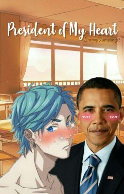 President of My Heart (Barack Obama x Yui Tamura)