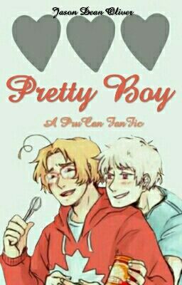Read Stories pretty boy (PruCan) - TeenFic.Net