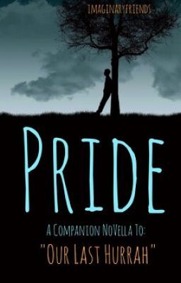 Pride (Companion to Our Last Hurrah)