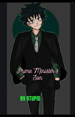 Read Stories Prime Minister's son - TeenFic.Net