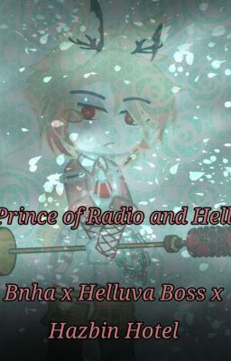 Prince of radio and hell (BnhaxHazbinxHelluva)