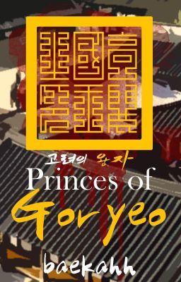 Princes Of Goryeo [HALTED]