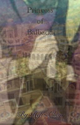 Princess of Balbadd (Magi x Reader)