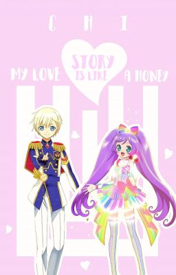 [ PriPara ] My Love Story Is Like A Honey