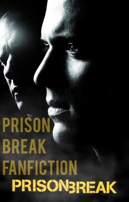 Prison break fan fiction