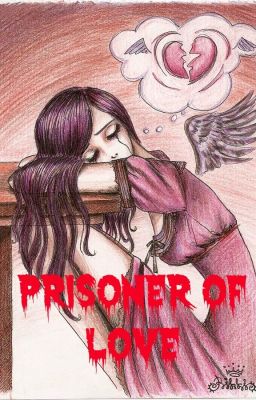 PRISONER OF LOVE