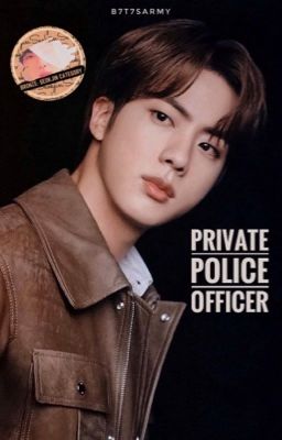 Private Police Officer ✓ || BTS Jin