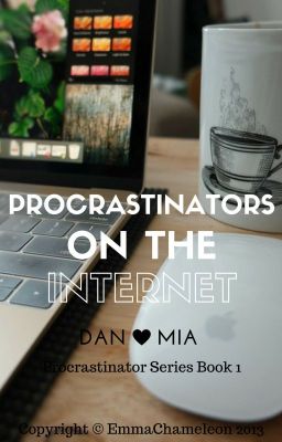 Procrastinators on the Internet (Dan Howell/danisnotonfire fanfic 1)*unedited*