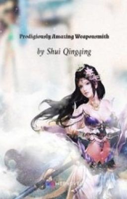 Read Stories Prodigiously Amazing weaponsmith - TeenFic.Net