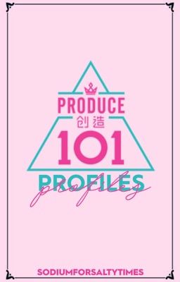 Produce 101 China Profiles