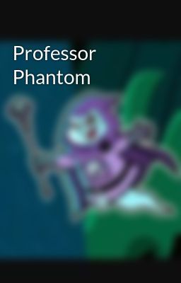 Professor Phantom
