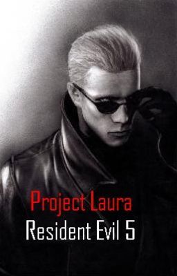 Project Laura. An Albert Wesker Love Story.