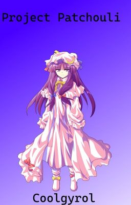 Project Patchouli (Patchouli Knowledge x Male Reader)