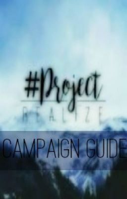 Project Realize: A Campaign Guide