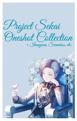 Project Sekai Oneshot Collection (On Hold + Requests Closed!)
